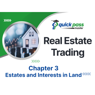 Real Estate Trading Chapter 3 – Estates and Interests in Land